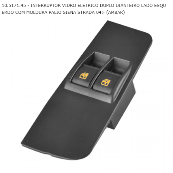 Interruptor Vidro Elétrico Palio Idea Strada Duplo D.E. 